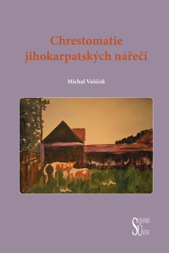 Chrestomatie jihokarpatských nářečí.