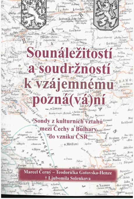 Sounáležitostí a soudržností k vzájemnému pozná(vá)ní. Sondy z kulturních vztahů mezi Čechy a Bulhary do vzniku ČSR. Obálka publikace