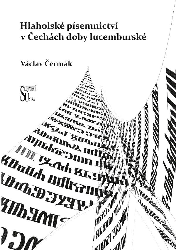 Hlaholské písemnictví v Čechách doby lucemburské. Obálka publikace